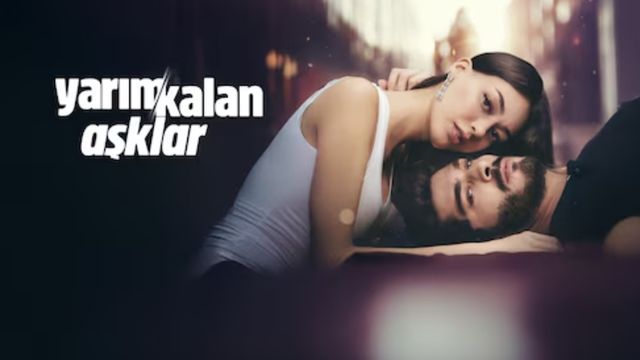 Yarım Kalan Aşklar